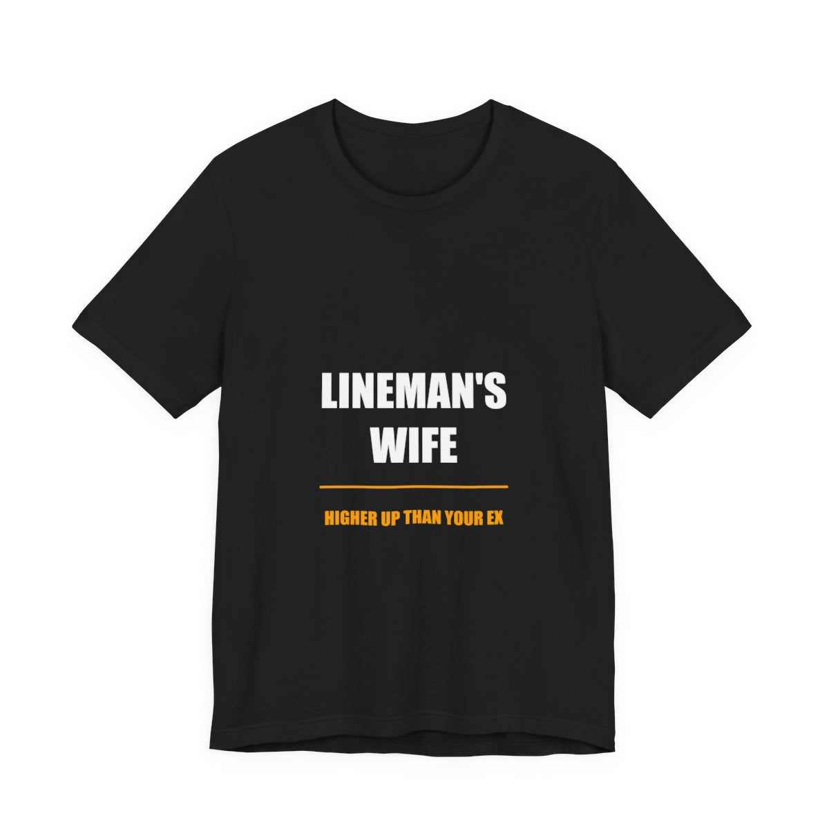 Higher Up Than Your Ex Lineman's Wife Shirt - view 7