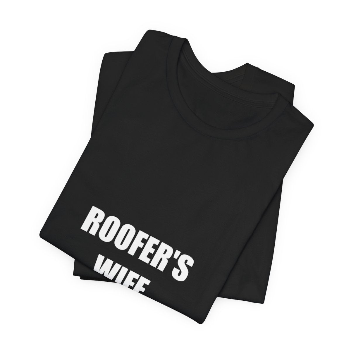 He's Always Up There Roofer's Wife Shirt, Funny Tradesman Wife Gift Tee - view 6