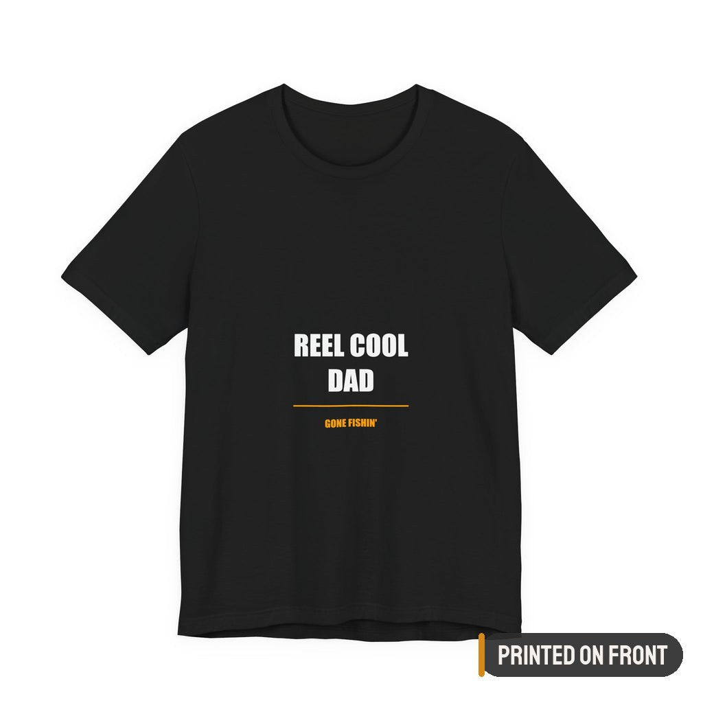 Reel Cool Dad Shirt — printed on front (placement label)