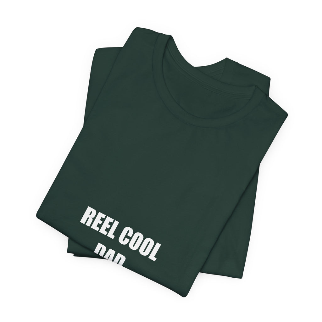 Reel Cool Dad Shirt - Funny Fishing Dad Tee, Father's Day Fishing Gift, Premium Bella Canvas