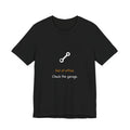Out Of Office Check The Garage Shirt - Funny Dad Tee, Premium Bella Canvas