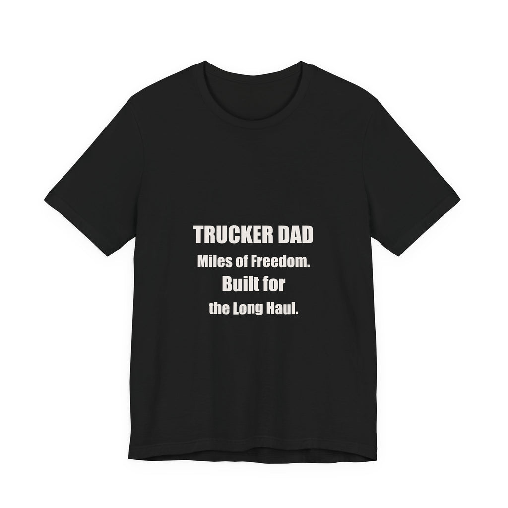 Trucker Dad Miles Of Freedom Shirt from Kindling & Hammer