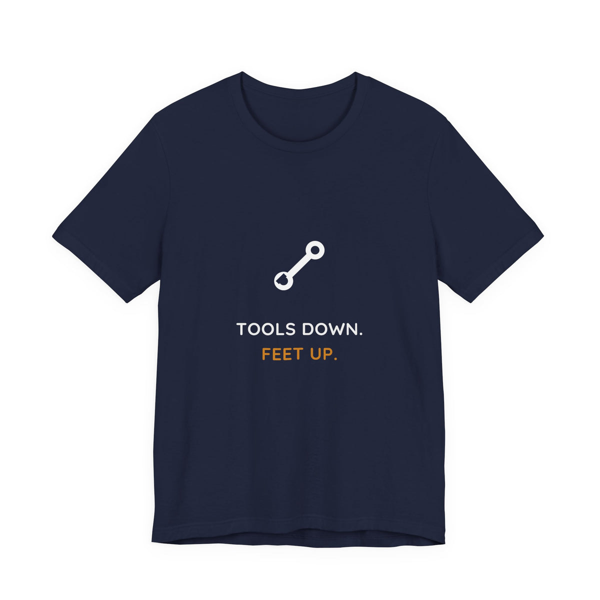 Tools Down Feet Up Shirt - Funny Labor Day Weekend Tee, Premium Bella Canvas