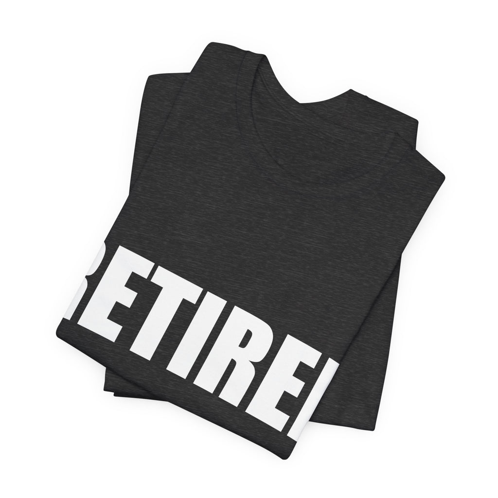 Retired Every Hour Is Happy Hour Shirt - view 12
