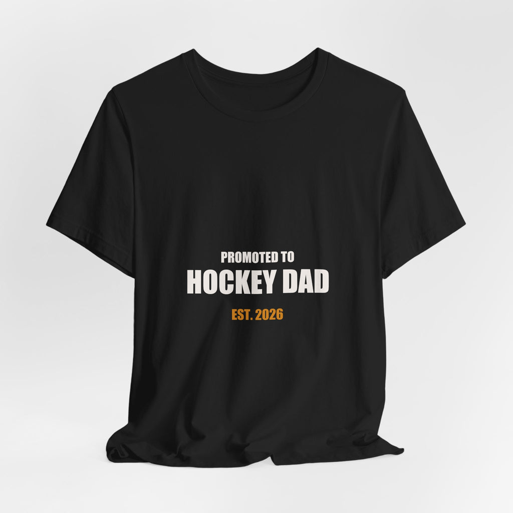 New Hockey Dad Shirt - Promoted To Hockey Dad Est 2026, First Season Hockey Dad Gift, Premium Bella Canvas Tee