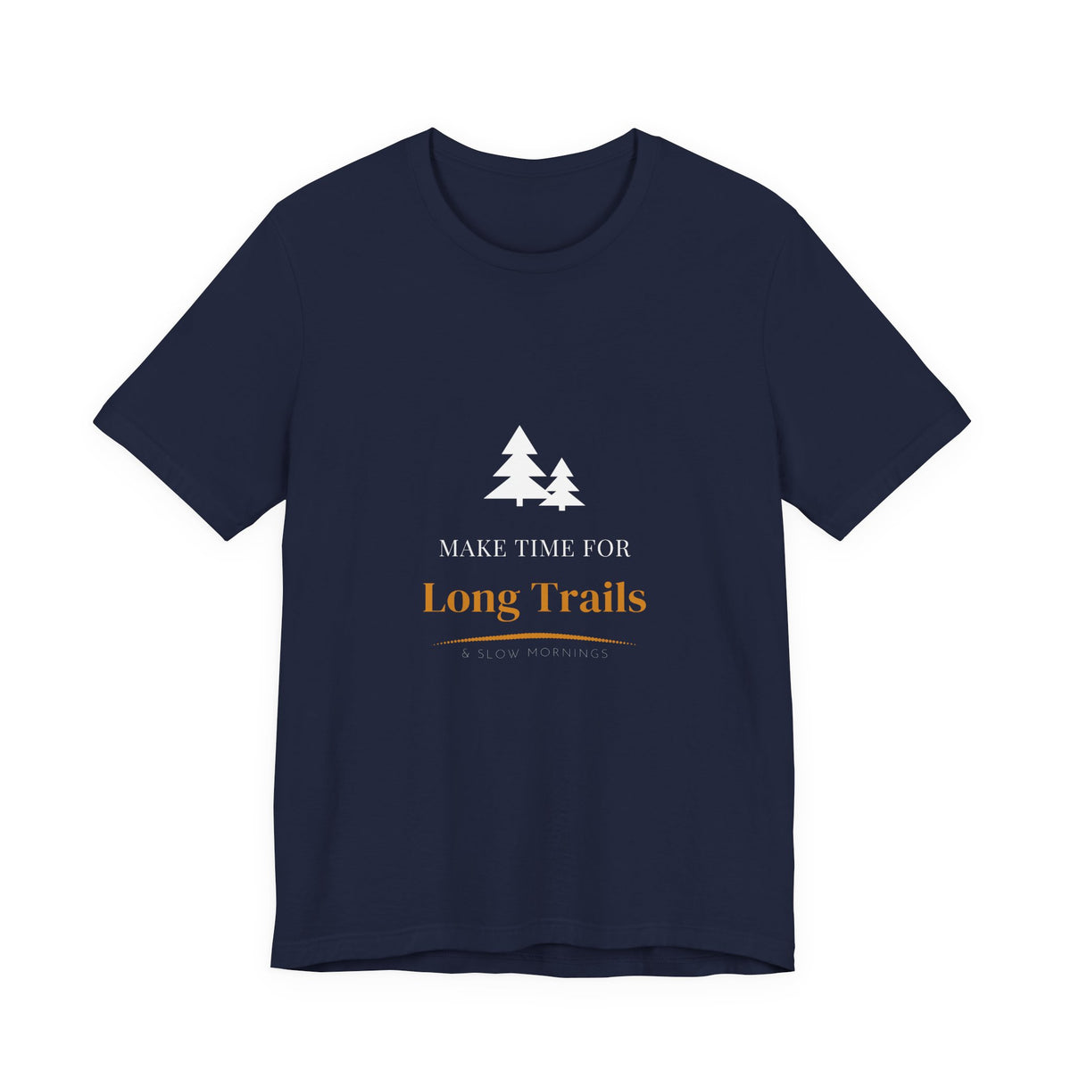 Long Trails Slow Mornings Shirt - Farmhouse Camping Tee, Premium Bella Canvas