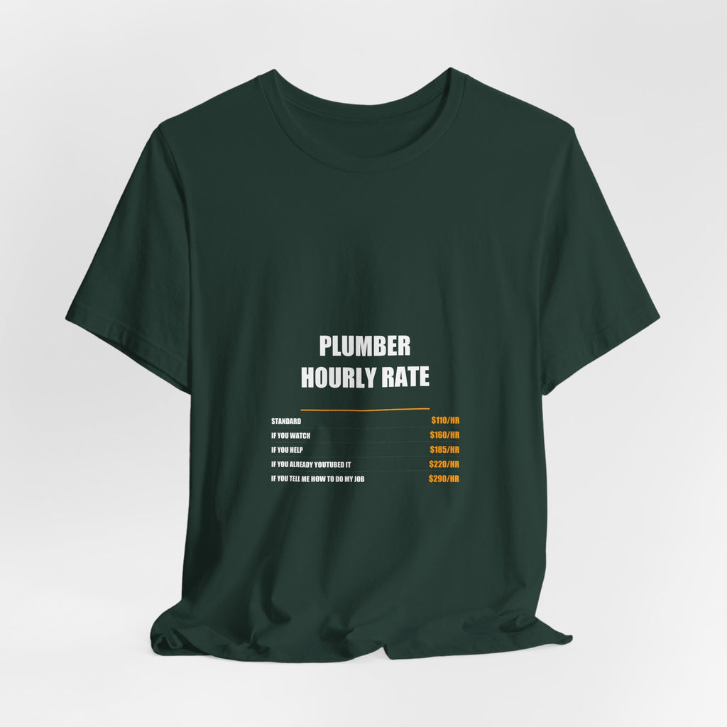 Plumber Hourly Rate Shirt - Plumber, Plumber Gift, Funny Plumber, Plumber Gifts, Tee, T-Shirt