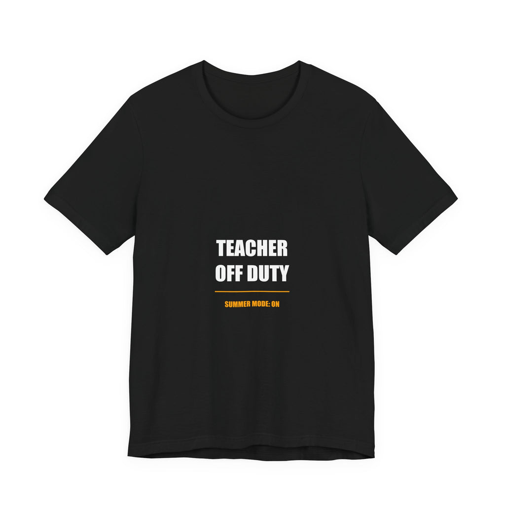 Teacher Off Duty Shirt from Kindling & Hammer