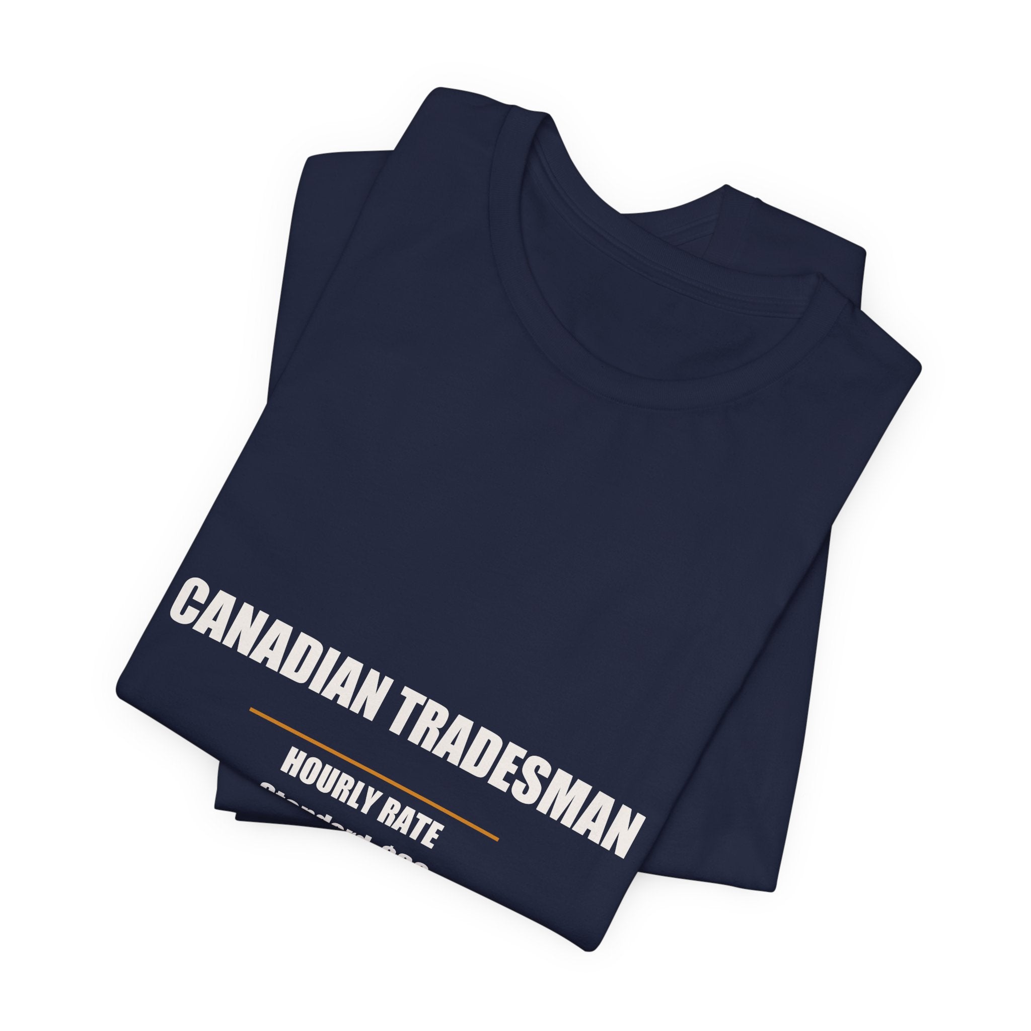 Canadian Tradesman Hourly Rate Shirt - Funny Canadian Worker Gift, Canada Day Tradesman Tee, Premium Bella Canvas