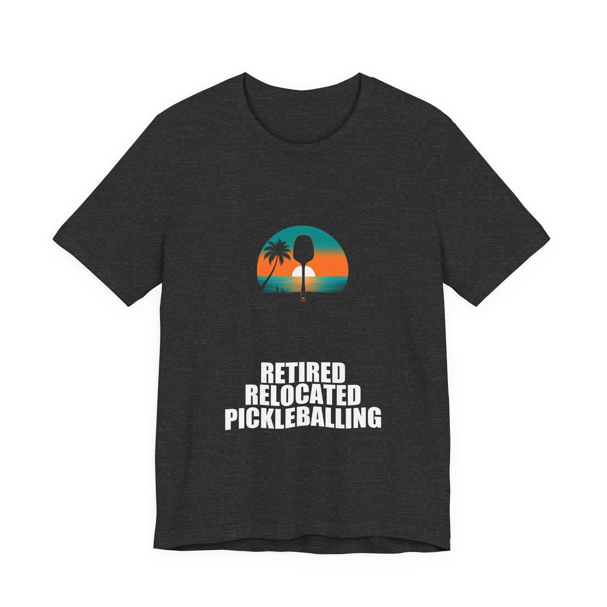 Retired Relocated Pickleballing Shirt - Retirement Gift, Retired 2026, Tee, T-Shirt