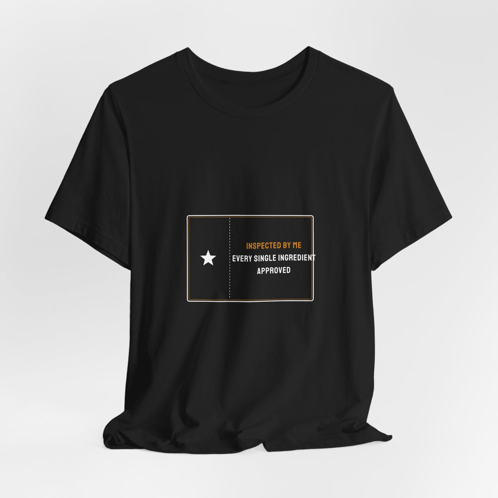Inspected By Me Every Single Ingredient Approved Shirt - Funny Celiac QC Stamp Tee, Premium Bella Canvas