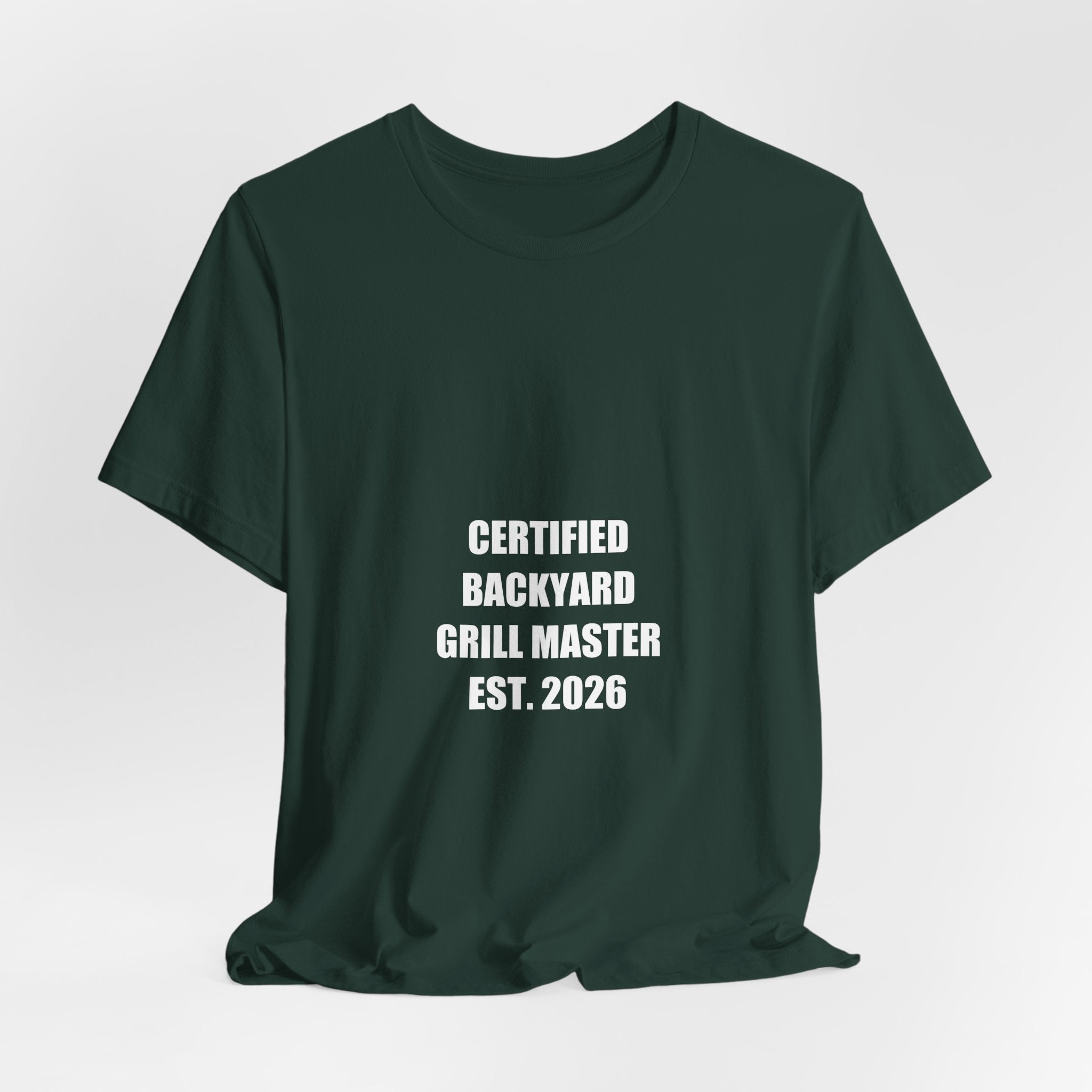 Certified Backyard Grill Master Est 2026 Shirt - Funny BBQ Dad Tee, Father's Day Gift, Premium Bella Canvas