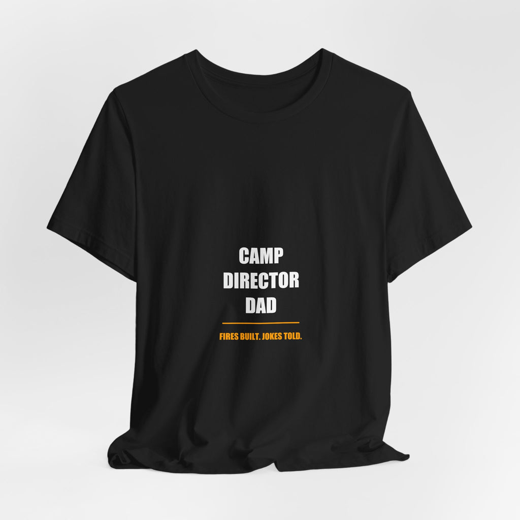 Camp Director Dad Shirt - Funny Camping Dad Tee, Father's Day Gift, Premium Bella Canvas