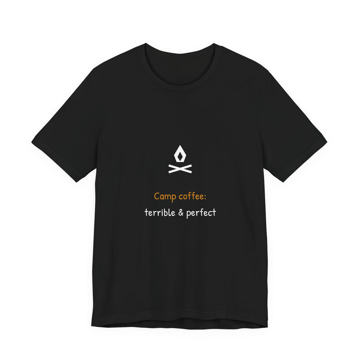 Camp Coffee Terrible And Perfect Shirt from Kindling & Hammer
