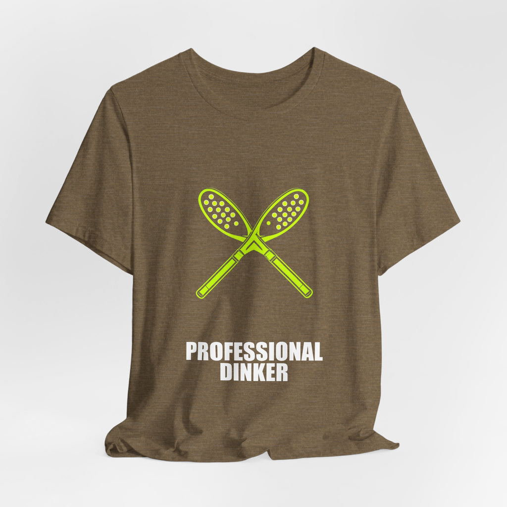Professional Dinker Shirt - Pickleball Player, Pickleball Gift, Tee, T-Shirt