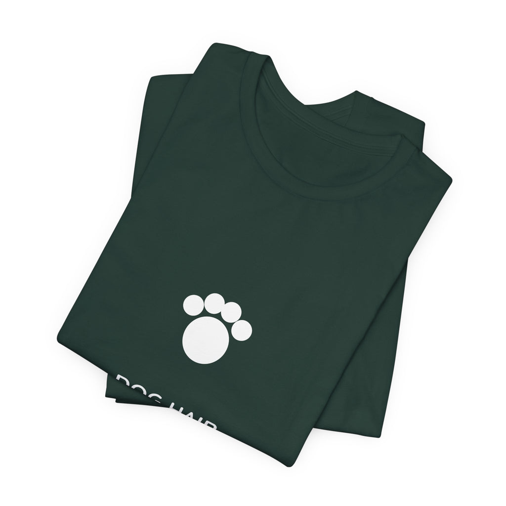 Dog Hair Don't Care Shirt - Funny Dog Mom Tee, Dog Lover Gift, Premium Bella Canvas
