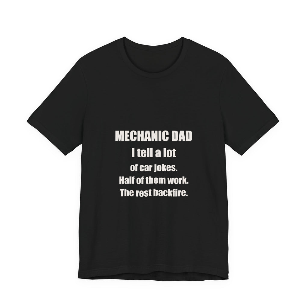 Mechanic Dad Half My Jokes Work Rest Backfire Shirt from Kindling & Hammer