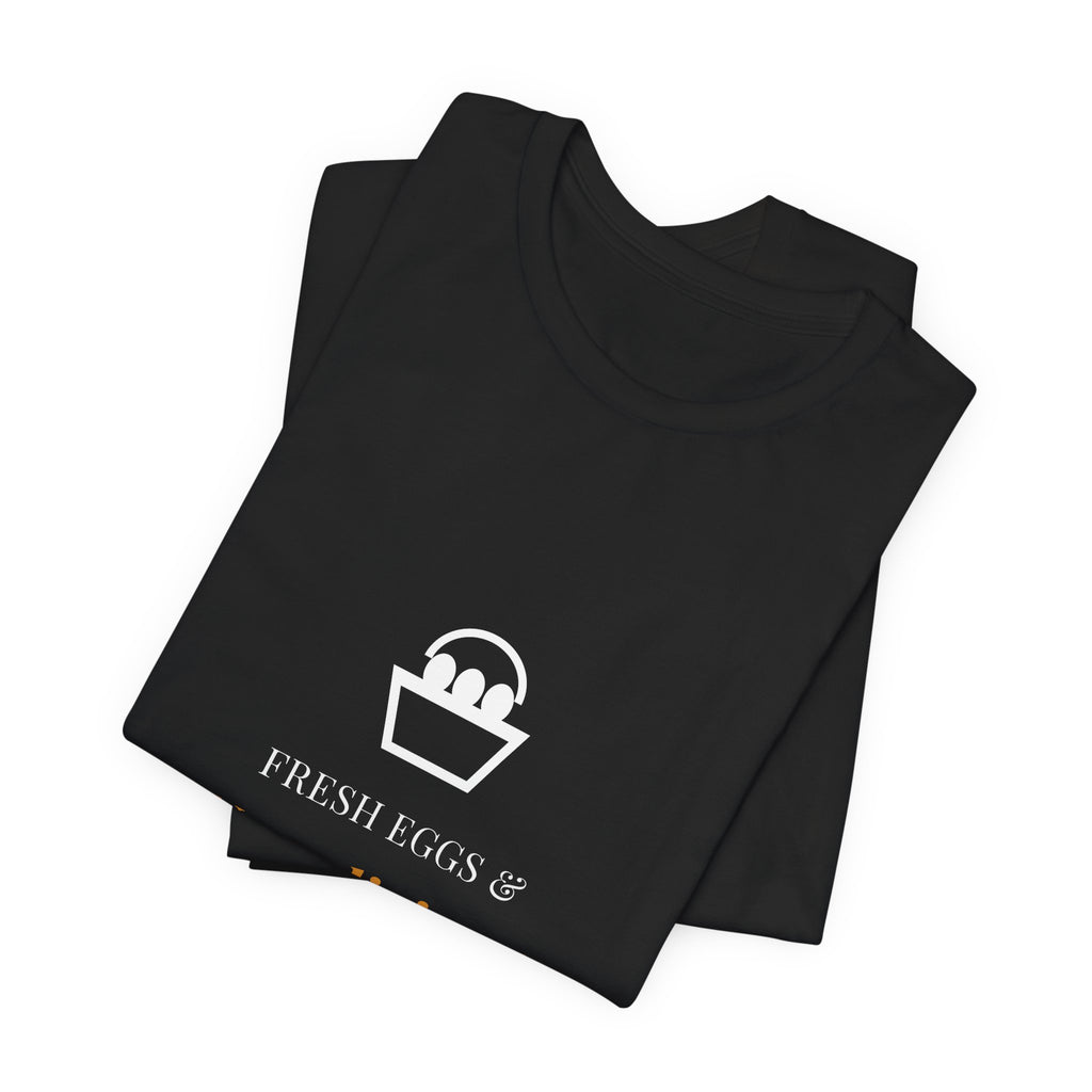 Fresh Eggs And Life Advice Shirt - Funny Homestead Tee, Premium Bella Canvas