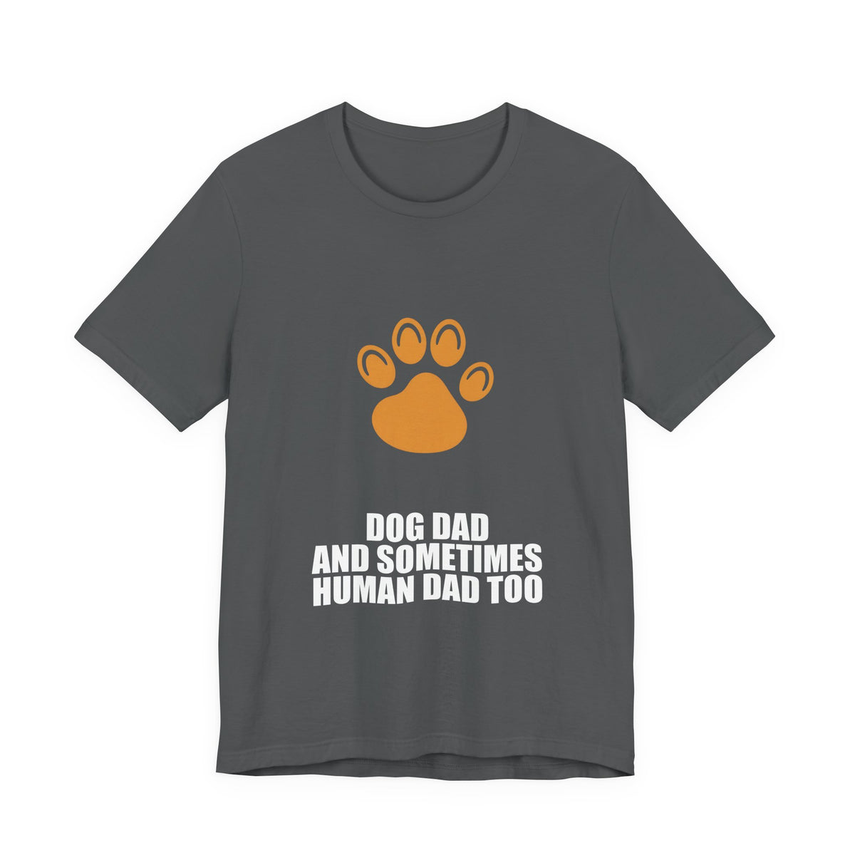 Dog Dad Shirt - Dad Gift, Fathers Day, Tee, T-Shirt