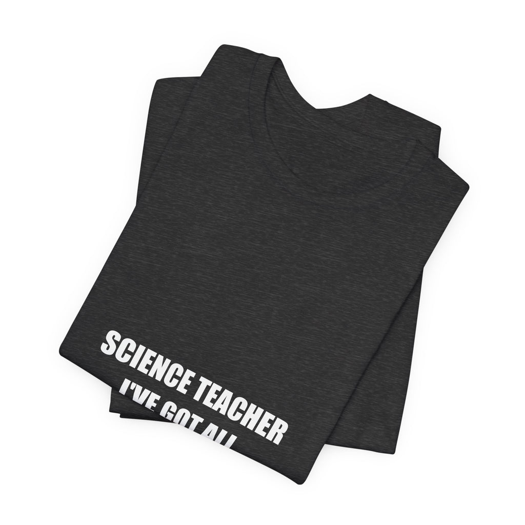 Science Teacher I've Got the Solutions Shirt - Funny Science Teacher Gift, Chemistry Teacher Tee, Premium Bella Canvas