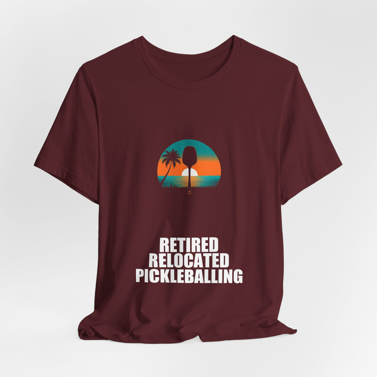 Retired Relocated Pickleballing Shirt - Retirement Gift, Retired 2026, Tee, T-Shirt