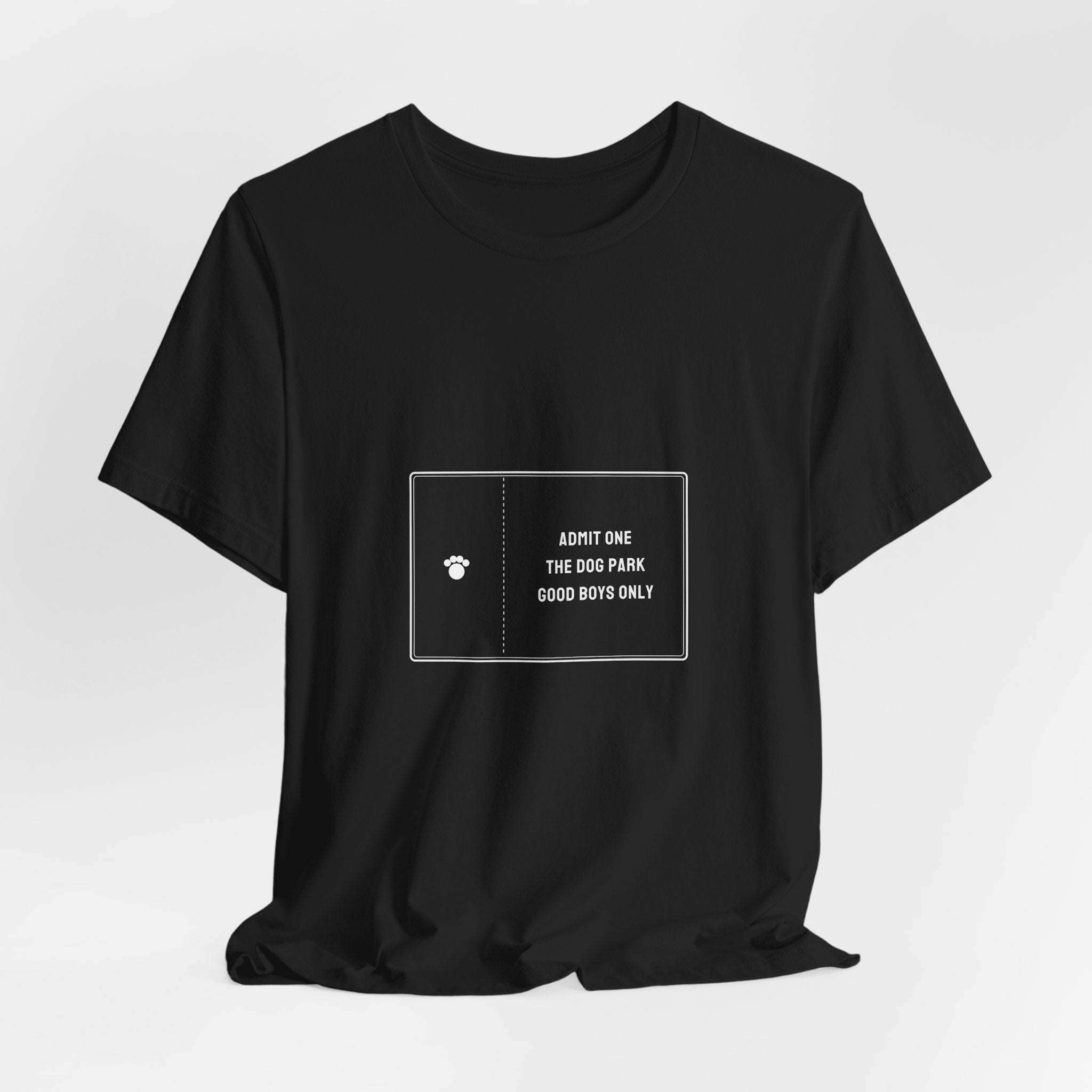 Admit One The Dog Park Shirt - Good Boys Only Ticket Tee, Funny Dog Lover Gift, Premium Bella Canvas
