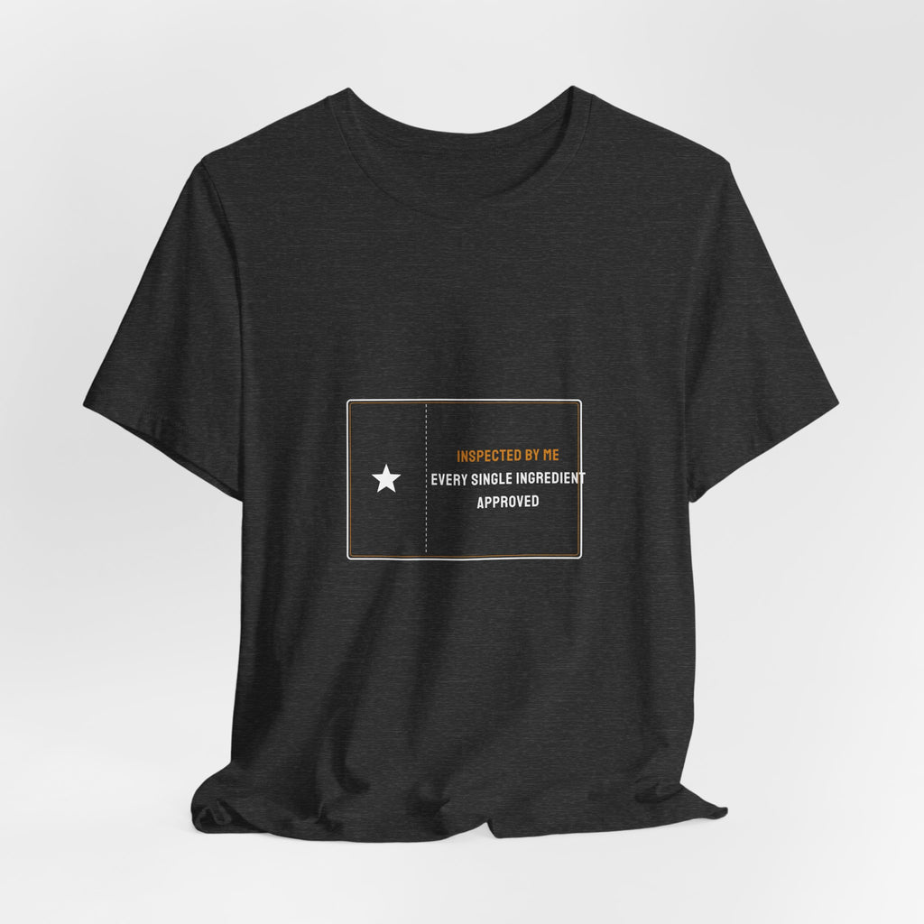 Inspected By Me Every Single Ingredient Approved Shirt - Funny Celiac QC Stamp Tee, Premium Bella Canvas
