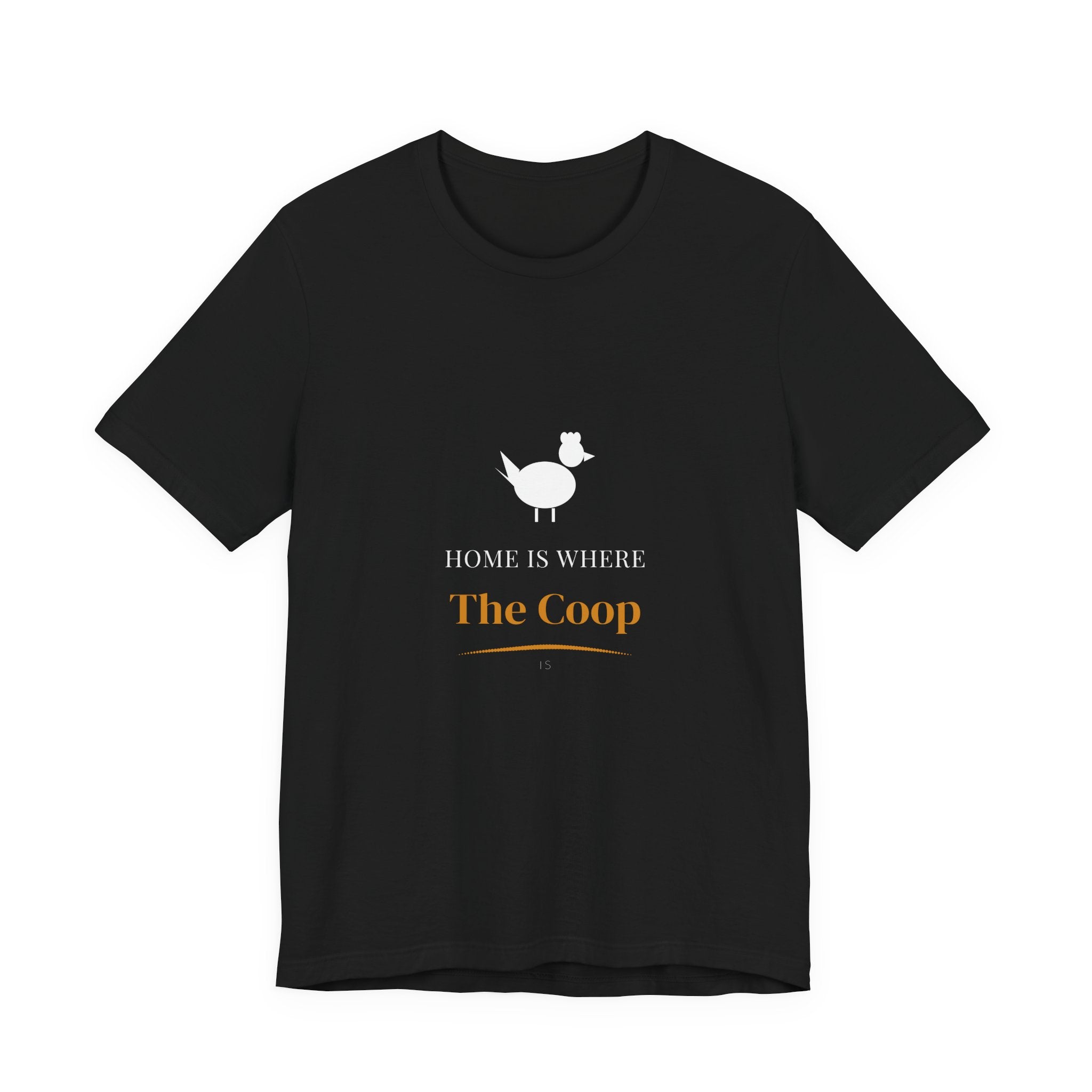 Home Is Where The Coop Is Shirt from Kindling & Hammer