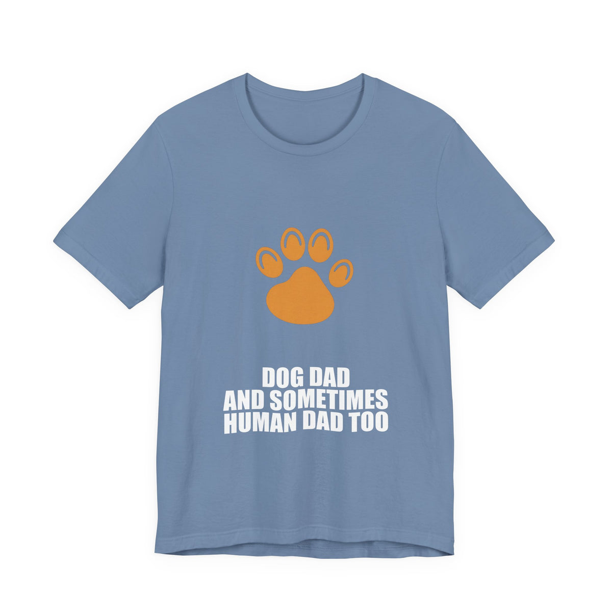 Dog Dad Shirt - Dad Gift, Fathers Day, Tee, T-Shirt