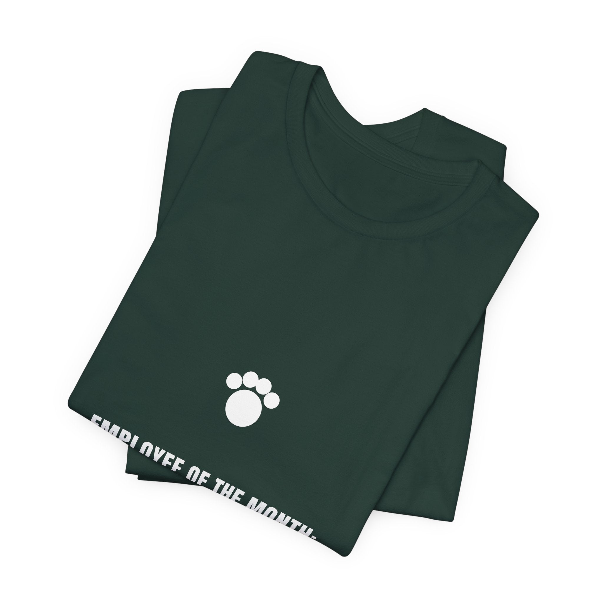 Employee Of The Month The Dog Shirt - Funny Dog Lover Tee, Premium Bella Canvas