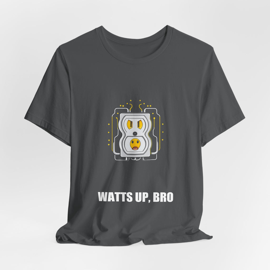 Watts Up Bro Funny Electrician Shirt - Electrician, Electrician Gift, Funny Electrician, Electrician Gifts, Tee, T-Shirt