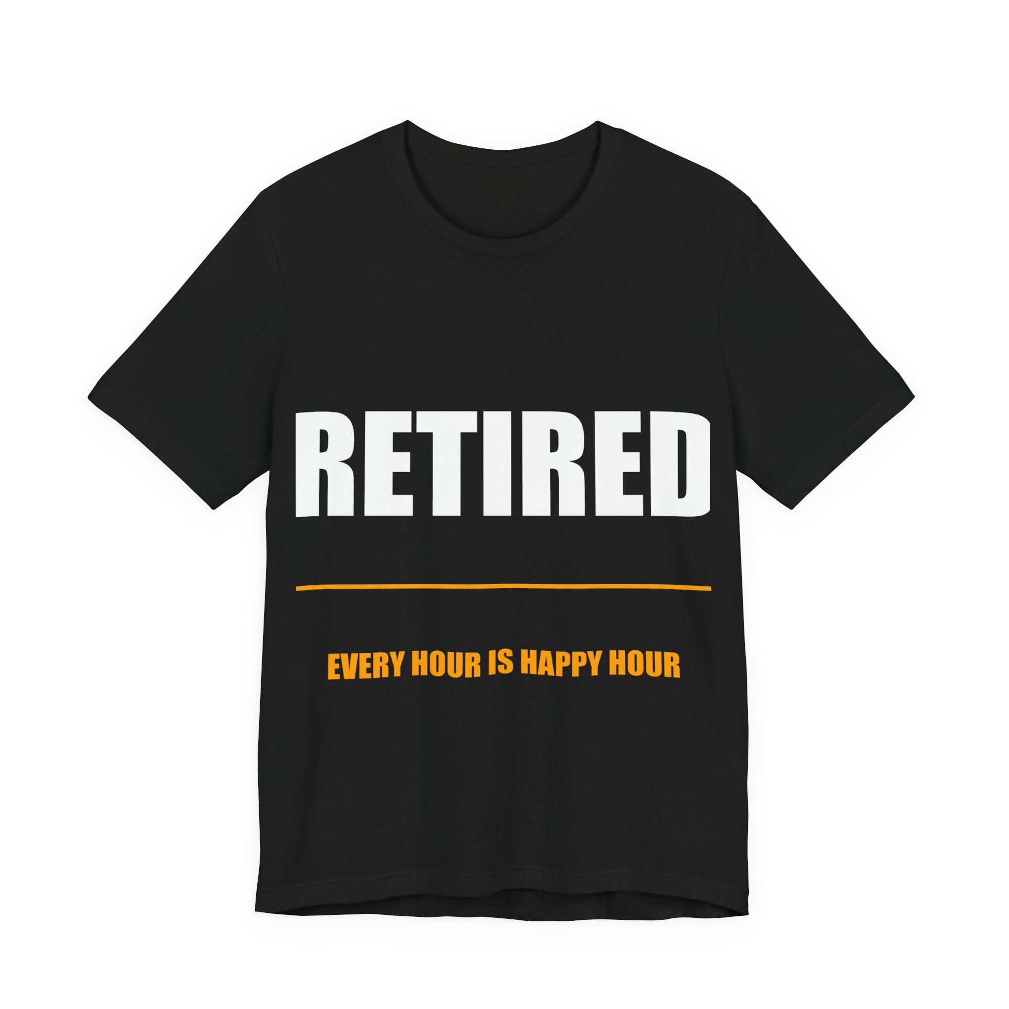Retired Every Hour Is Happy Hour Shirt from Kindling & Hammer