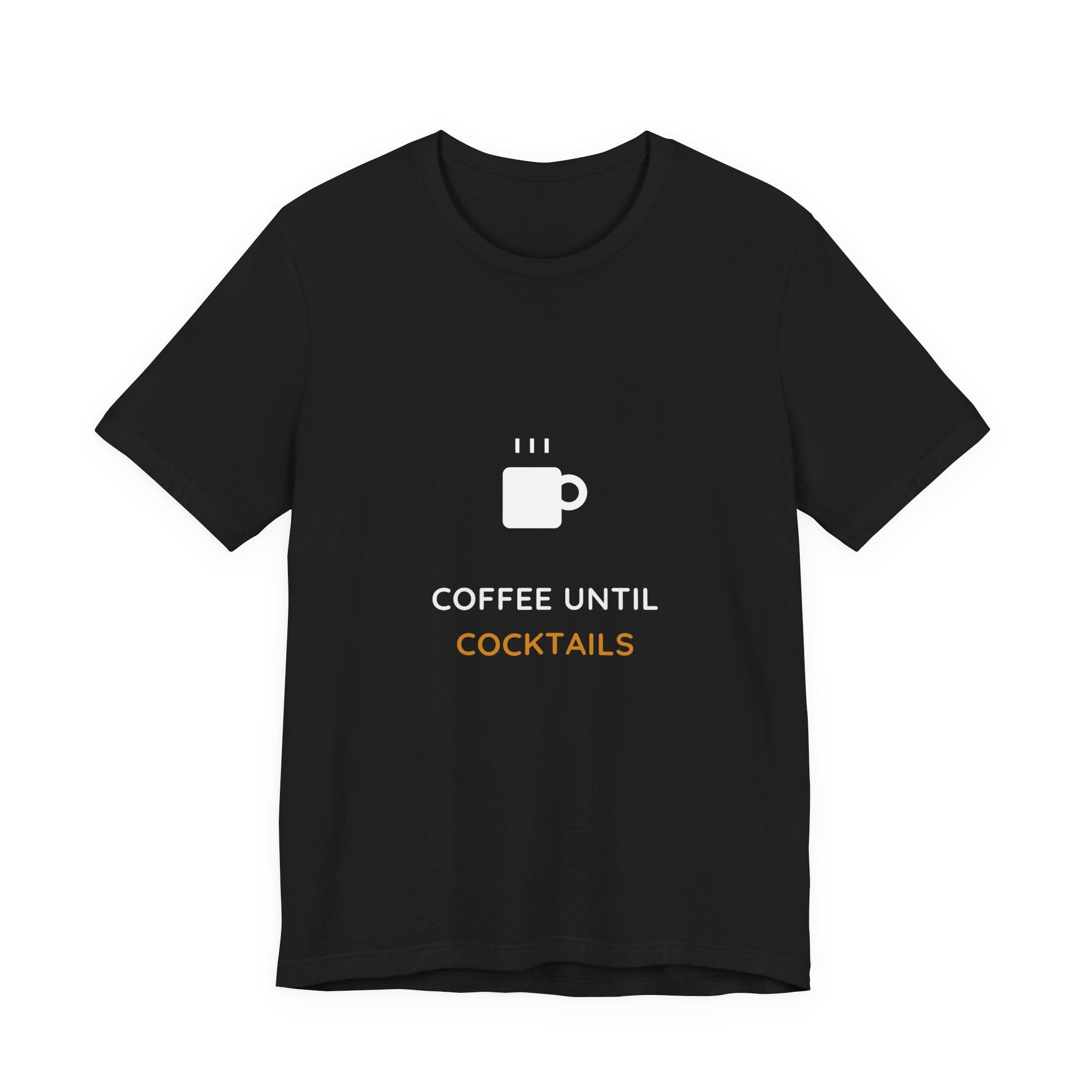 Coffee Until Cocktails Shirt - Funny Coffee Lover Tee, Brunch Shirt, Premium Bella Canvas