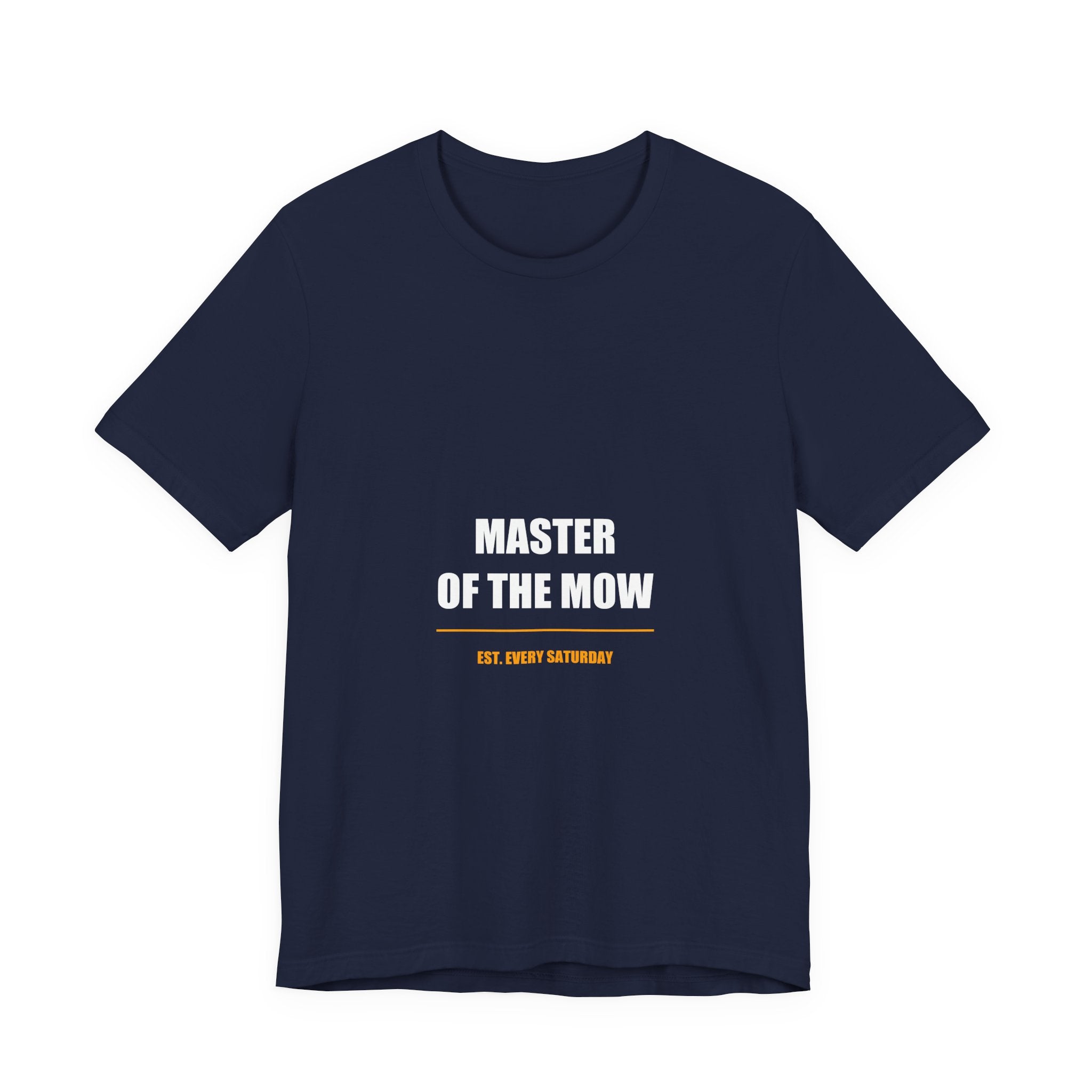 Master of the Mow Shirt - Funny Lawn Mowing Dad Tee, Father's Day Gift, Premium Bella Canvas
