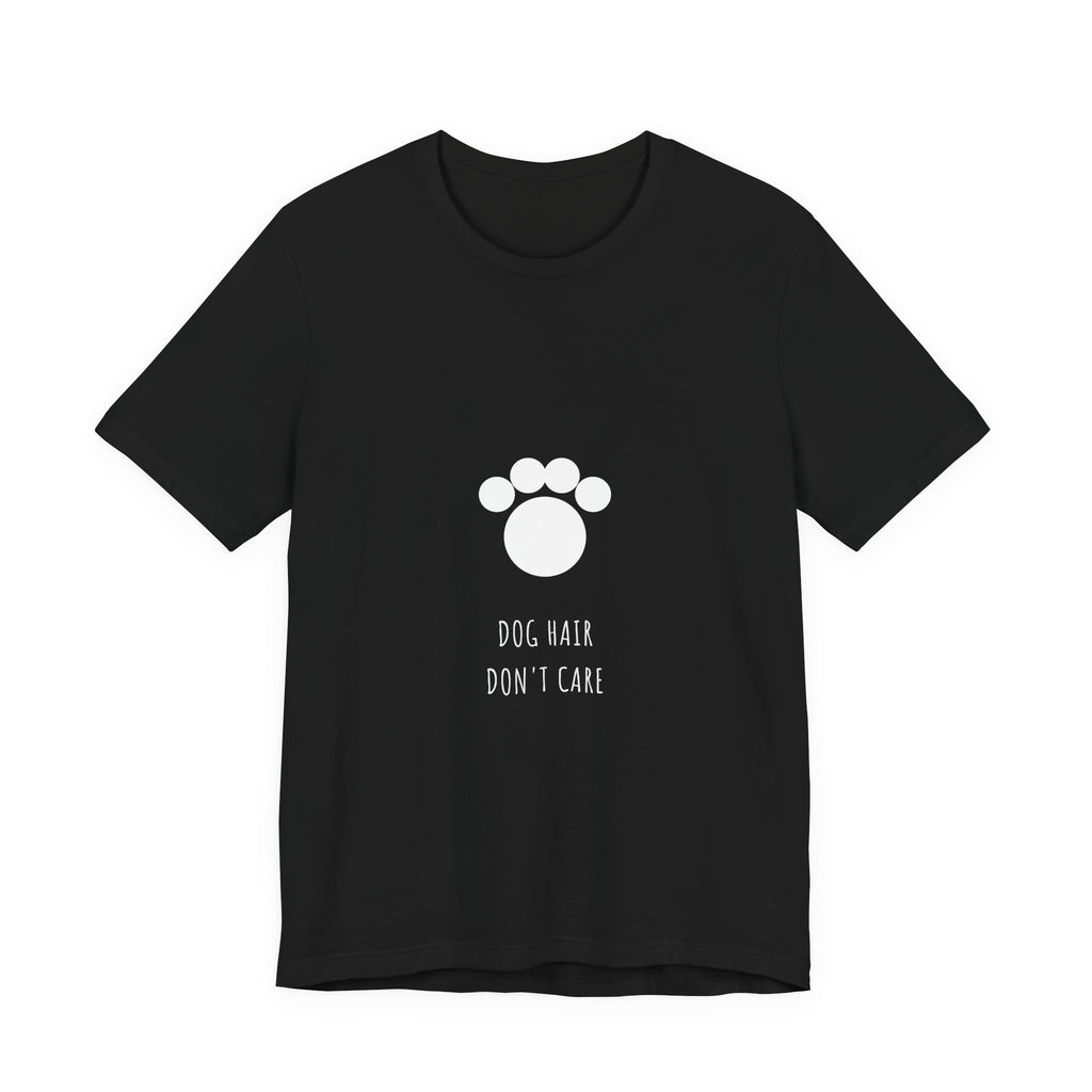 Dog Hair Don't Care Shirt from Kindling & Hammer