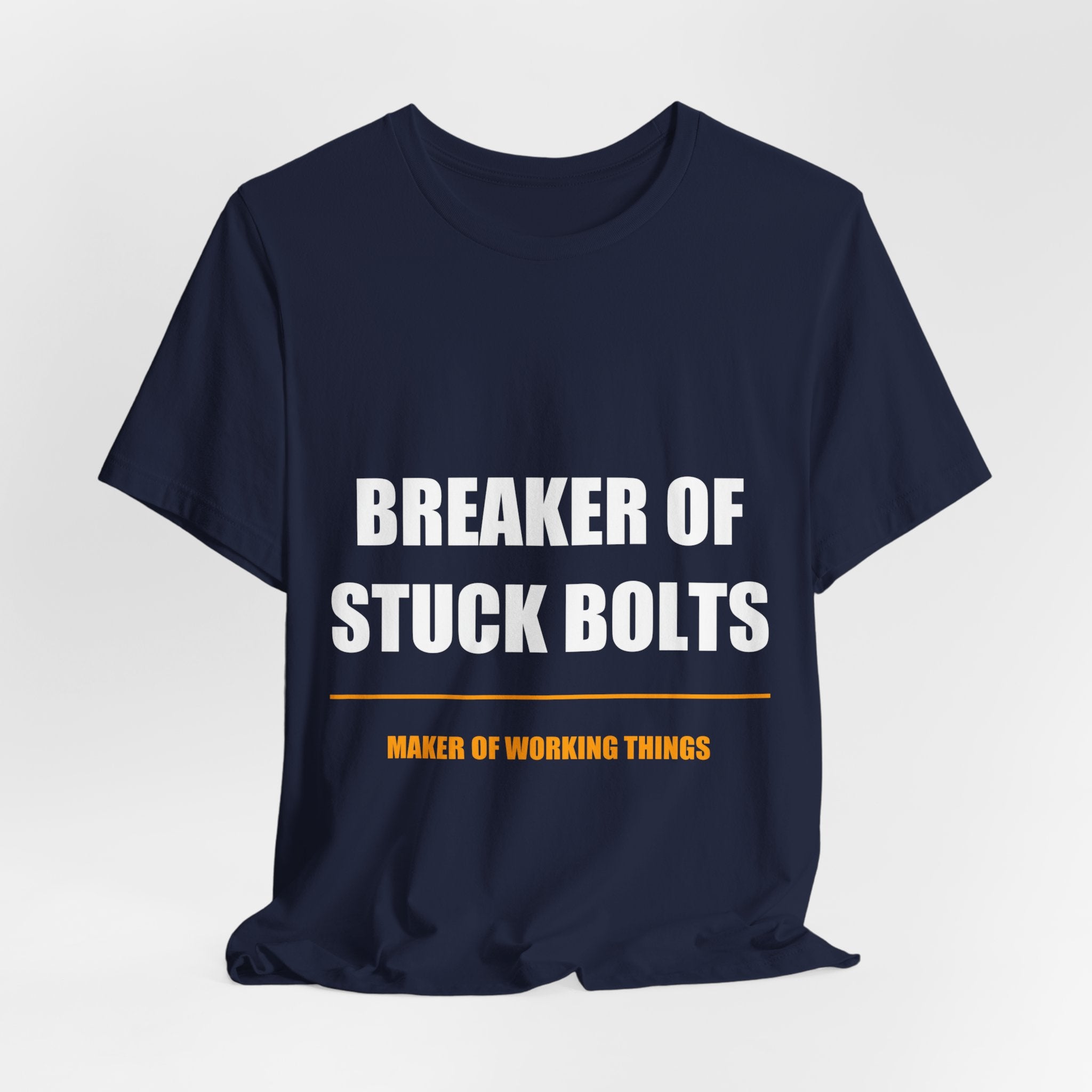 Breaker Of Stuck Bolts Maker Of Working Things Shirt - view 16