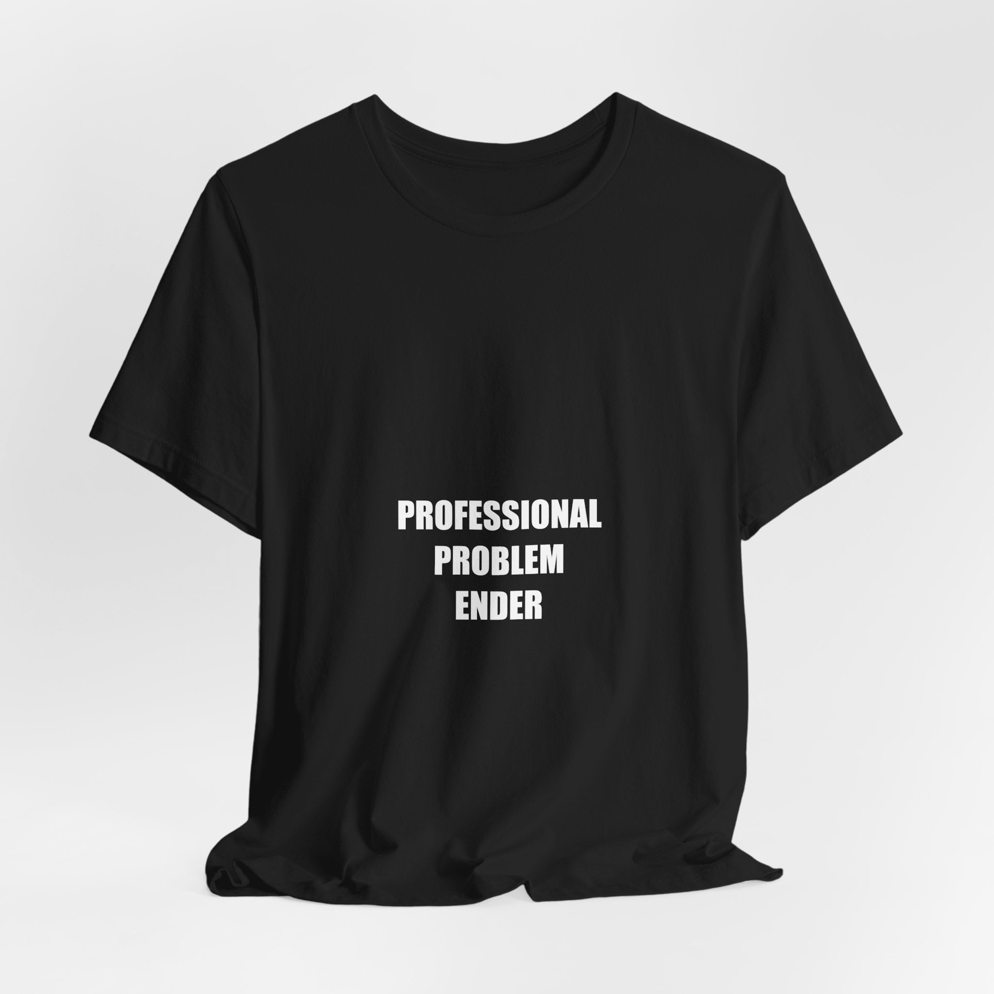 Professional Problem Ender Shirt - view 7