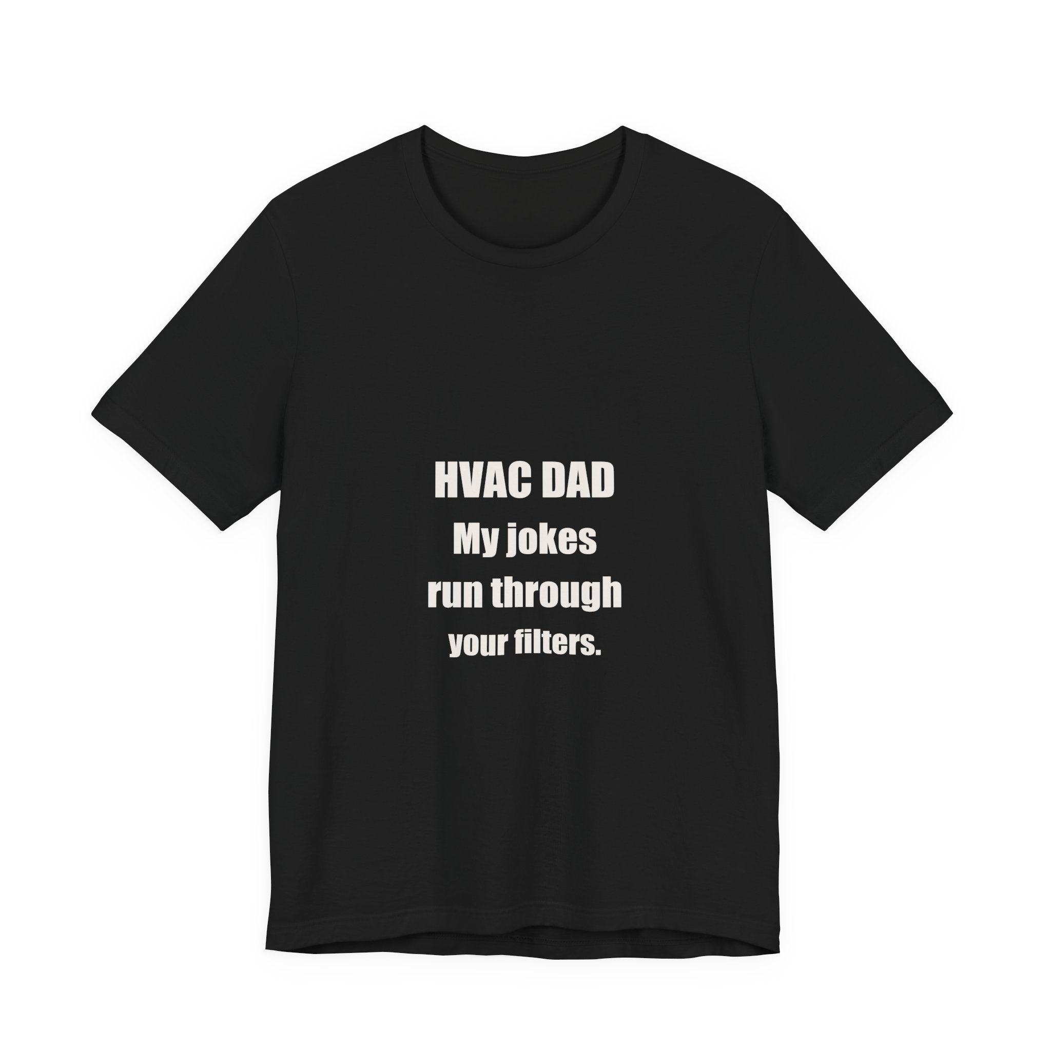 HVAC Dad Jokes Run Through Your Filters Shirt from Kindling & Hammer