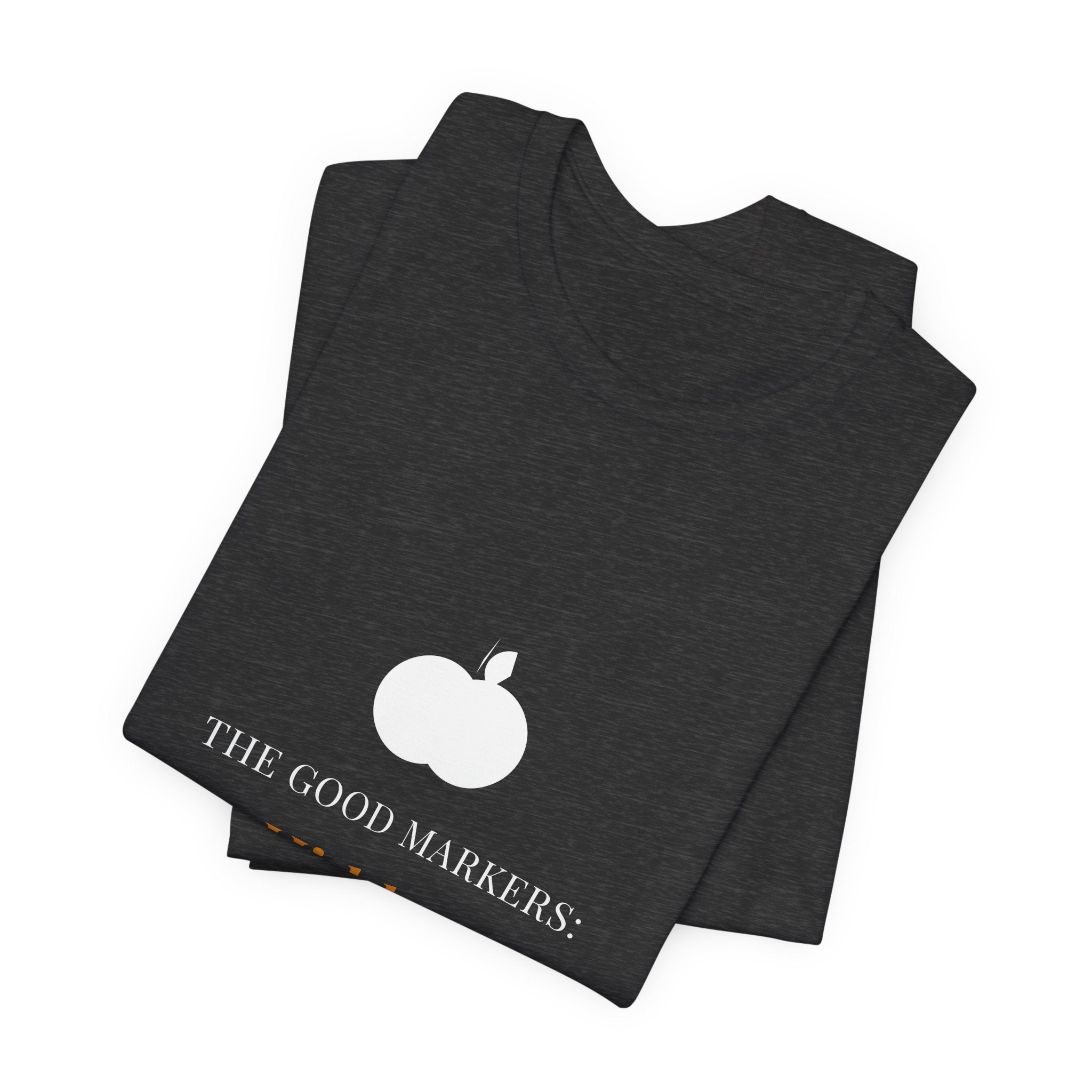 The Good Markers Hidden Shirt - Farmhouse Serif Edition, Premium Bella Canvas