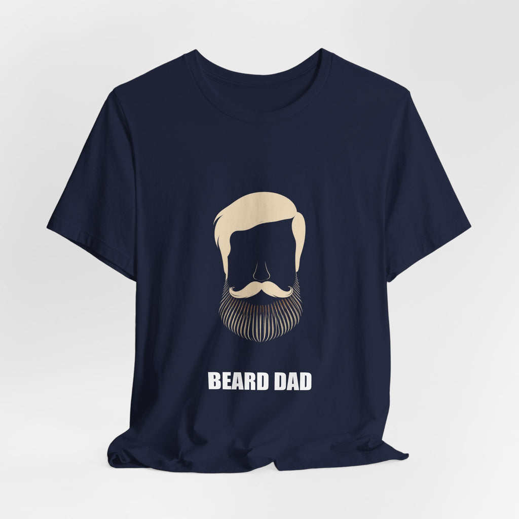 Beard Dad Shirt - Dad Gift, Fathers Day, Tee, T-Shirt