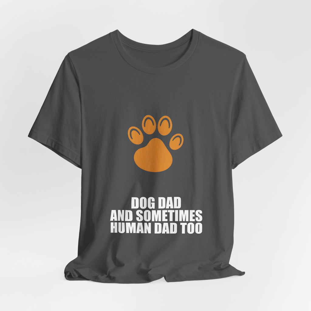 Dog Dad Shirt - Dad Gift, Fathers Day, Tee, T-Shirt