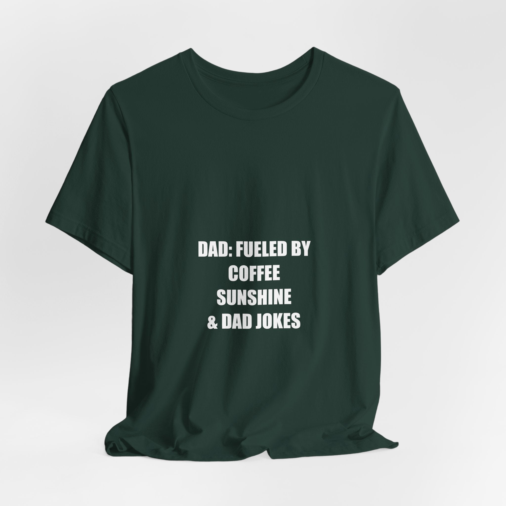 Dad Fueled by Coffee Sunshine and Dad Jokes Shirt - Funny Summer Dad Tee, Father's Day Gift, Premium Bella Canvas