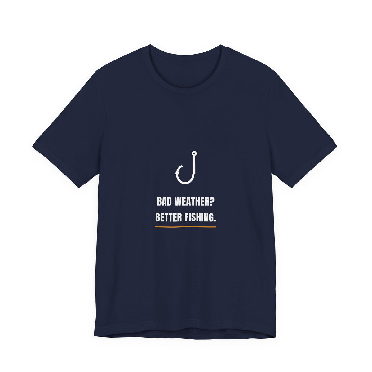 Bad Weather Better Fishing Shirt - Funny Angler Weather Tee, Premium Bella Canvas