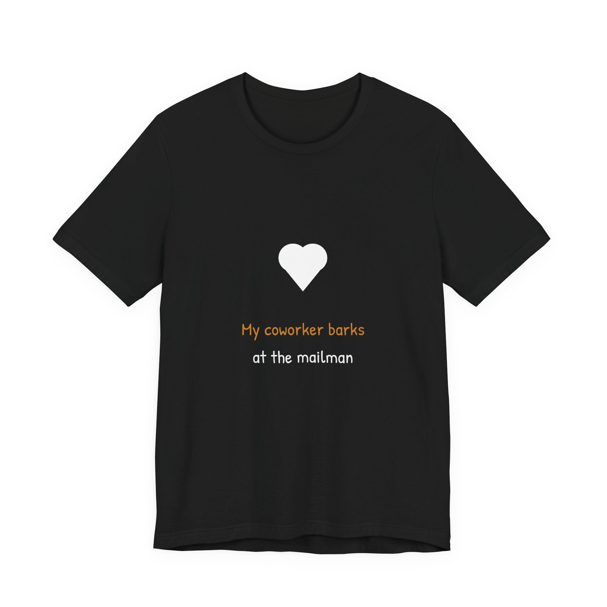 My Coworker Barks At The Mailman Shirt - Funny WFH Dog Tee, Premium Bella Canvas