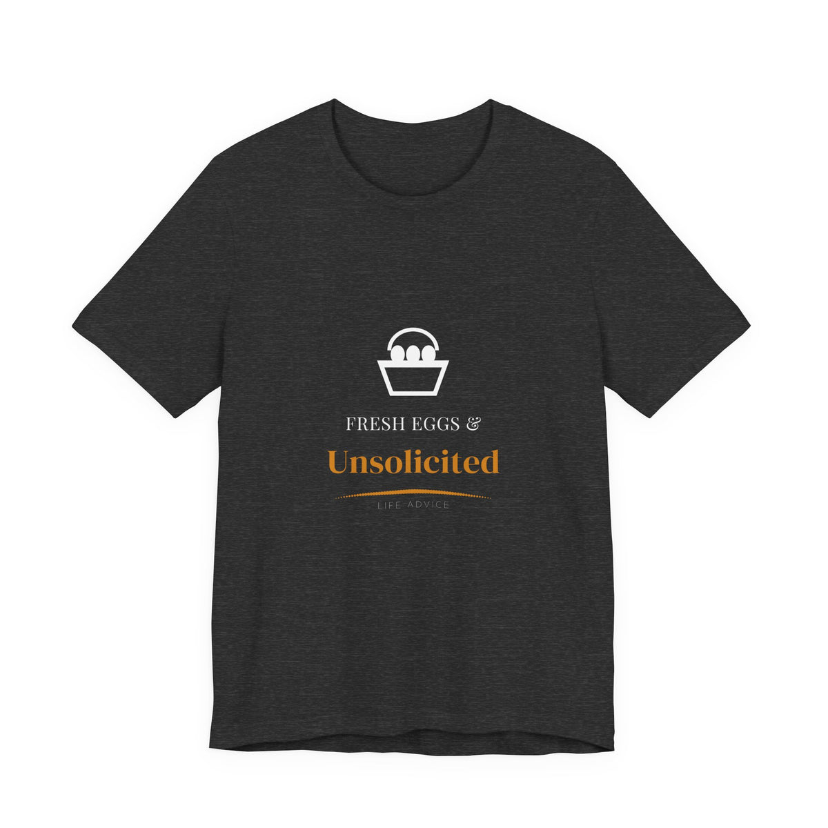 Fresh Eggs And Life Advice Shirt - Funny Homestead Tee, Premium Bella Canvas