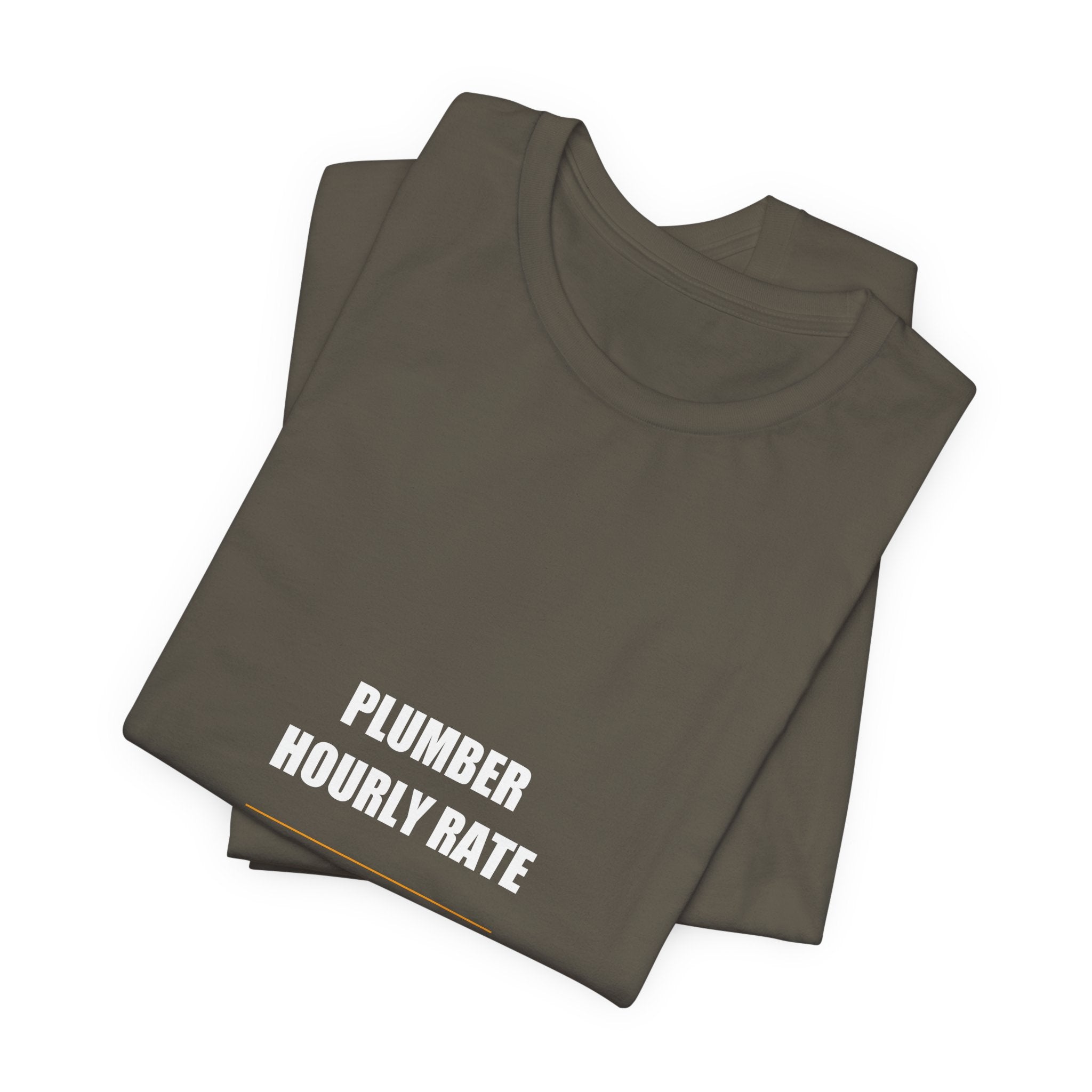 Plumber Hourly Rate Shirt - Plumber, Plumber Gift, Funny Plumber, Plumber Gifts, Tee, T-Shirt