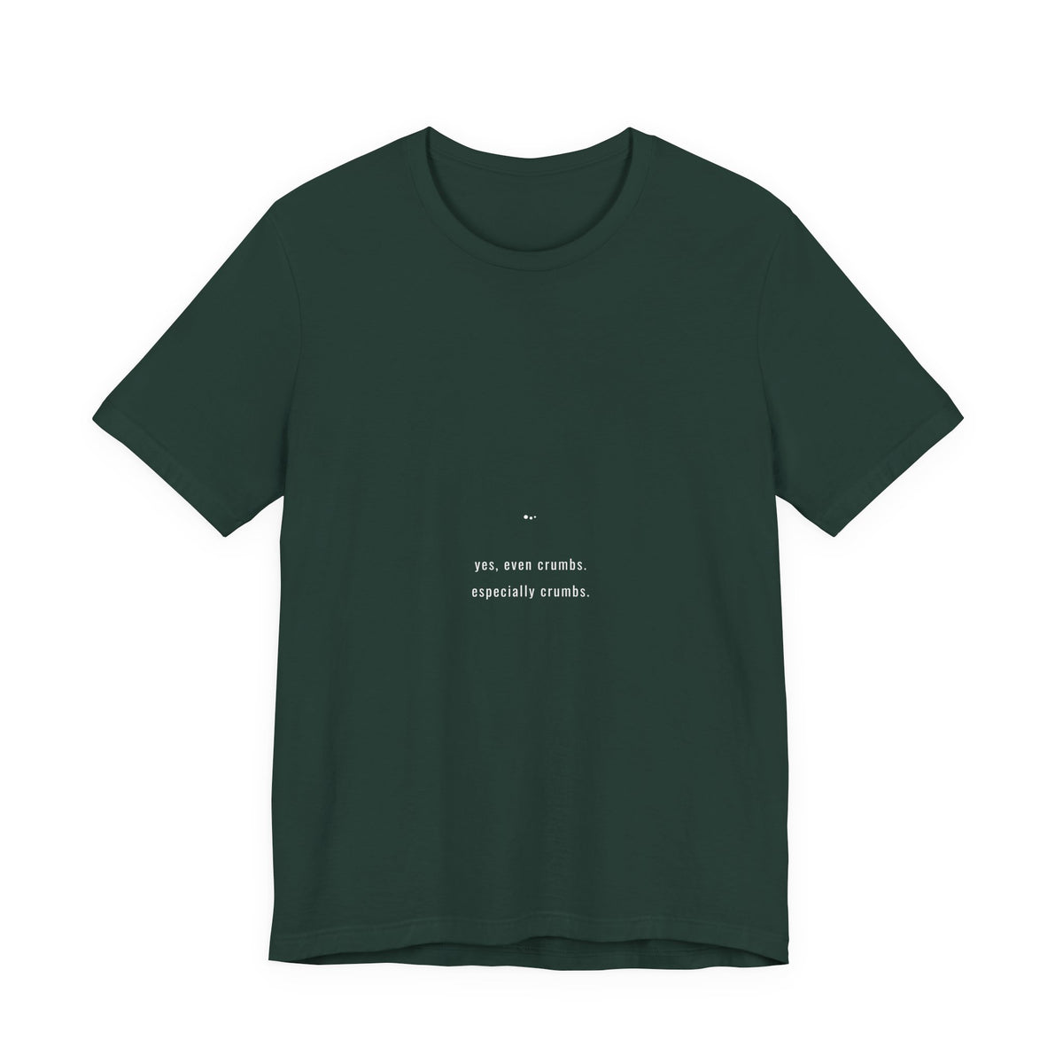 Yes Even Crumbs Especially Crumbs Shirt - Funny Celiac Cross Contamination Tee, Premium Bella Canvas