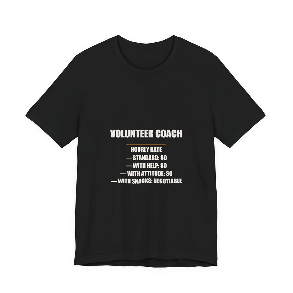 Volunteer Coach Hourly Rate Shirt from Kindling & Hammer
