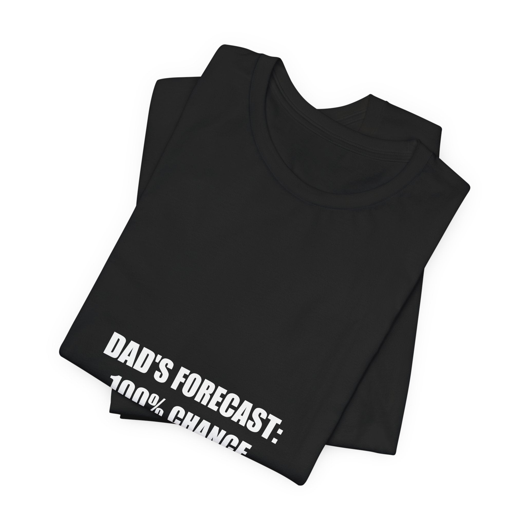 Dad's Forecast 100% Chance of Grilling Shirt - Funny BBQ Dad Tee, Father's Day Gift, Premium Bella Canvas