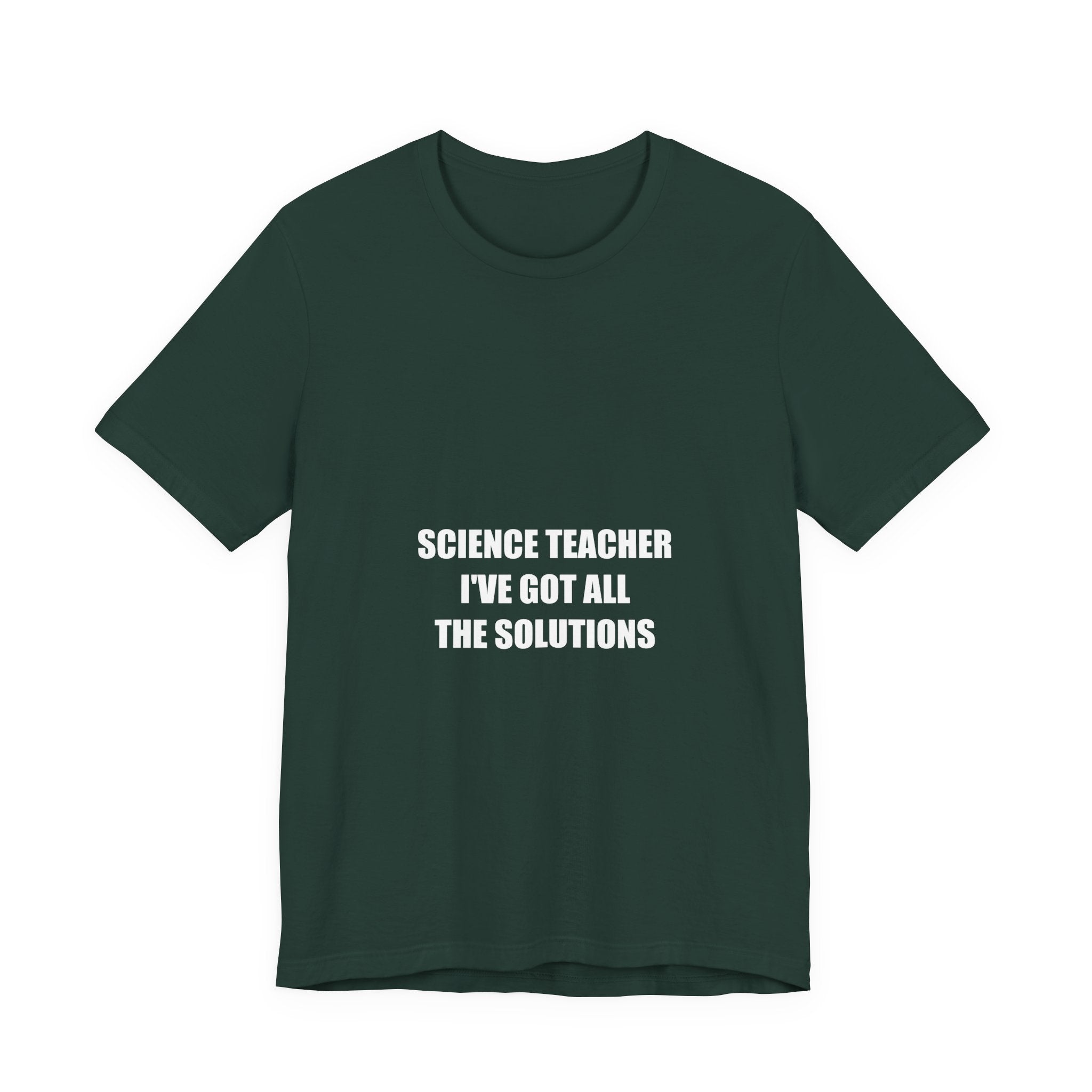 Science Teacher I've Got the Solutions Shirt - Funny Science Teacher Gift, Chemistry Teacher Tee, Premium Bella Canvas